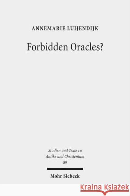 Forbidden Oracles?: The Gospel of the Lots of Mary Luijendijk, Annemarie 9783161528590 Mohr Siebeck - książka