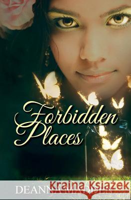 Forbidden Places Deanna Madden 9781466332478 Createspace Independent Publishing Platform - książka
