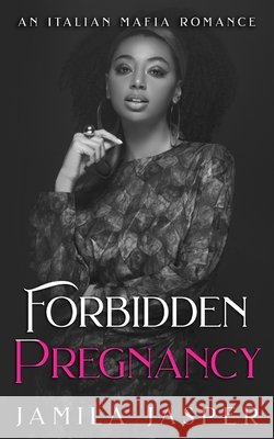 Forbidden Pregnancy: Dark Italian Mafia BWWM Romance Jasper, Jamila 9798288301568 Independently Published - książka