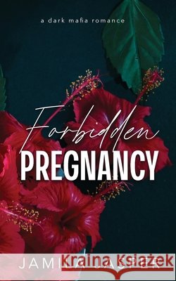 Forbidden Pregnancy: Dark Mafia BWWM Romance Jasper, Jamila 9798295411373 Jamila Jasper Romance - książka