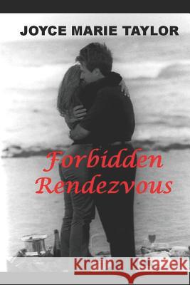 Forbidden Rendezvous Joyce Marie Taylor 9781440456299 Createspace - książka