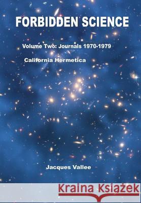Forbidden Science - Volume Two Revised Jacques VALLEE 9780578032313 Documatica Research, LLC - książka