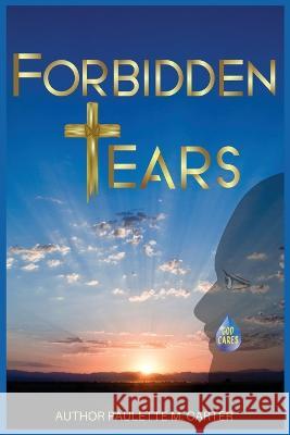 Forbidden Tears Paulette Maria Carter, Rebecca a Outlaw 9781088029190 IngramSpark - książka