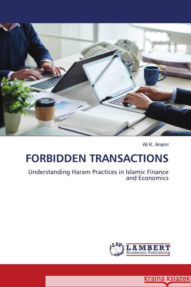 FORBIDDEN TRANSACTIONS Anami, Ali K. 9786208170035 LAP Lambert Academic Publishing - książka