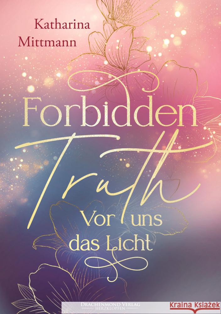 Forbidden Truth - Vor uns das Licht Mittmann, Katharina 9783959914482 Drachenmond Verlag - książka