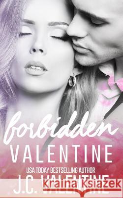 Forbidden Valentine J. C. Valentine 9781523725342 Createspace Independent Publishing Platform - książka