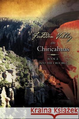 Forbidden Valley of the Chiricahuas Bk2 Clifford Frey 9781612153704 Xulon Press - książka