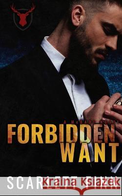 Forbidden Want: Irish Mob Antihero Forbidden Romance Scarlett Finn   9781914517501 Scarlett Finn - książka