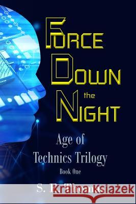 Force Down the Night S. E. Thomas 9781641570060 Dramatic Pen Press, LLC - książka