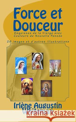 Force et Douceur Whiteman, Irlene Augustin 9781466263994 Createspace - książka