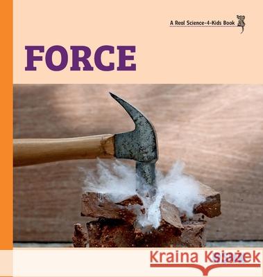 Force (hardcover) Rebecca Woodbur 9781953542533 Real Science-4-Kids - książka