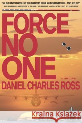 Force No One: A Thriller Daniel Charles Ross 9781521737958 Independently Published - książka