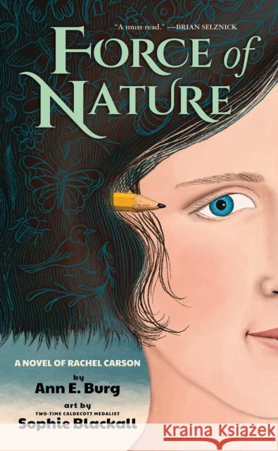 Force of Nature: A Novel of Rachel Carson Ann E. Burg Sophie Blackall 9781338883381 Scholastic Press - książka