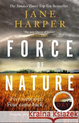 Force of Nature: 'A whodunnit where the writing is as satisfying as the thrills' Metro Jane Harper 9780349142128 Little, Brown Book Group - książka