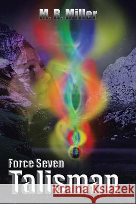 Force Seven: Talisman Miller, M. R. 9781438918785 Authorhouse - książka