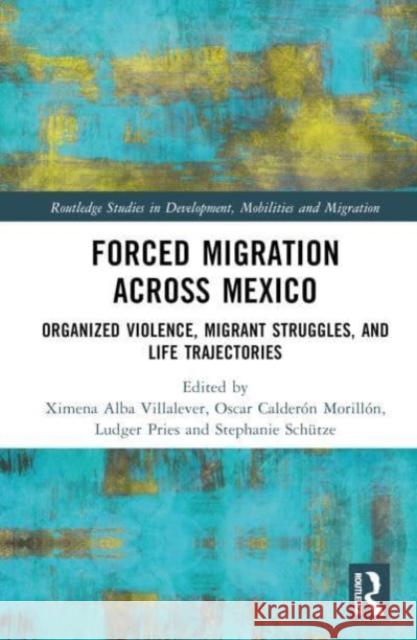 Forced Migration across Mexico  9781032614014 Taylor & Francis Ltd - książka