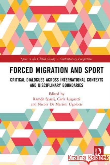 Forced Migration and Sport  9781032553375 Taylor & Francis Ltd - książka