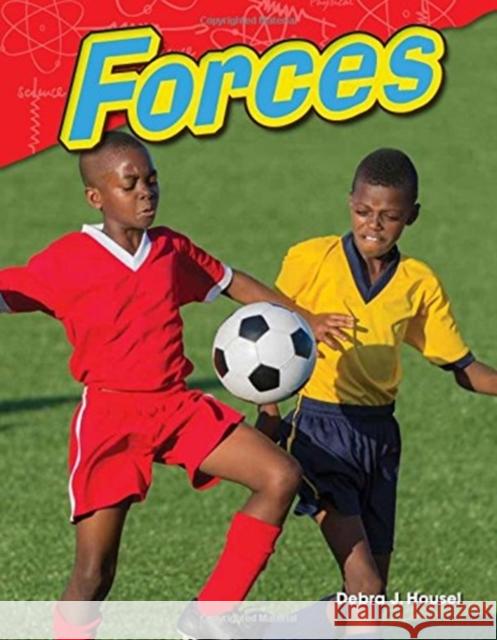 Forces Housel, Debra J. 9781480746046 Teacher Created Materials - książka