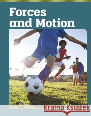 Forces and Motion Bolte, Mari 9798875318498 Capstone Value Library - książka