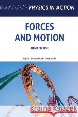 Forces and Motion, Third Edition Chen, Sophia 9798887253572 Chelsea House Publications - książka