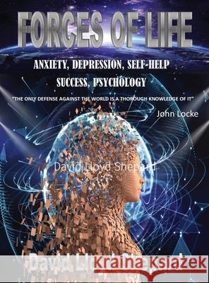 Forces of Life: Anxiety, Depression, Self-Help, Social Skills, Success David L Shepard 9781736002551 Slg - książka