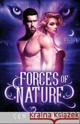 Forces of Nature Gen Gericault 9781539023470 Createspace Independent Publishing Platform - książka