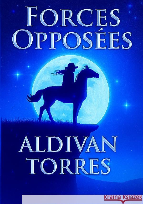 Forces Opposées Teixeira Torres, Aldivan 9783565075171 epubli - książka