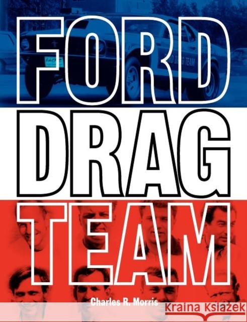 Ford Drag Team Charles R. Morris 9780983060673 Stance & Speed - książka