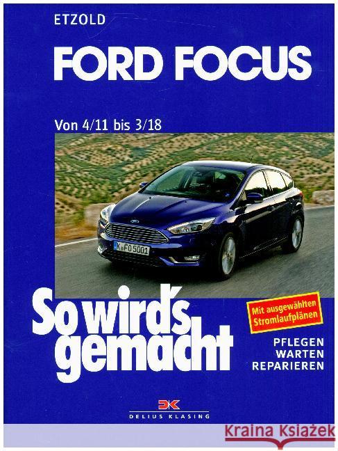 Ford Focus von 4/11 bis 3/18 : Mit Stromlaufplänen Etzold, Rüdiger; Etzold, Rüdiger 9783667115515 Delius Klasing - książka