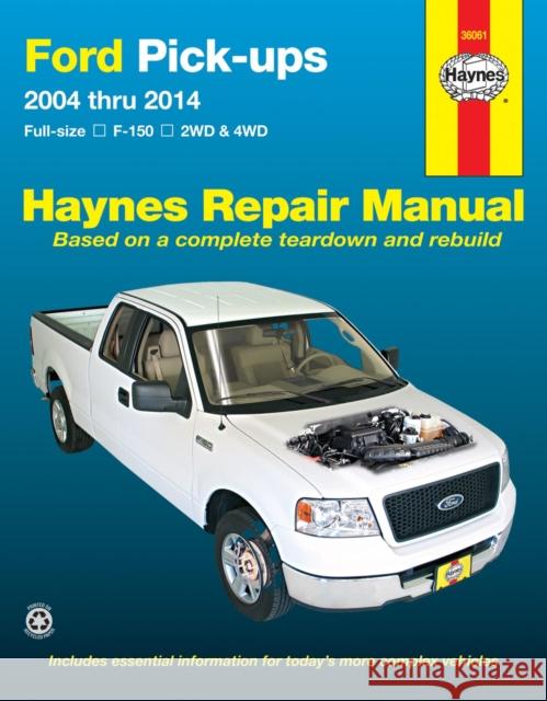 Ford full-size petrol pick-ups F-150 2WD & 4WD (2004-2014) Haynes Repair Manual (USA): 2004-14 Haynes Publishing 9781620920947 Haynes Manuals Inc - książka
