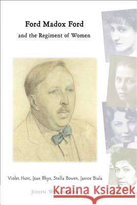 Ford Madox Ford and the Regiment of Women Joseph Wiesenfarth 9780299210908 University of Wisconsin Press - książka