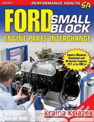 Ford Small-Block Engine Parts Interchange George Reid 9781613254448 Cartech - książka