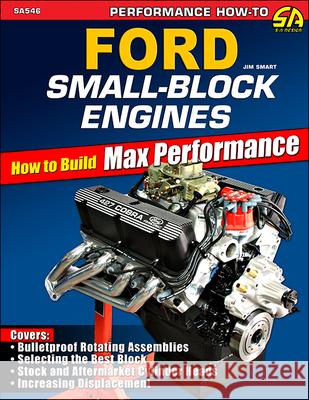 Ford Small-Block Engines: How to Build Max Performance Jim Smart 9781613258026 Sa Design - książka