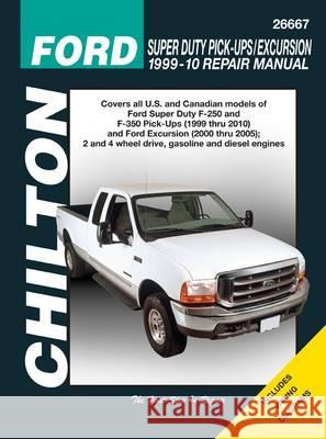 Ford Super Duty Pick-Ups & Excursion, 1999-2010 Larry Warren Chilton 9781563928888 Chilton Book Company - książka