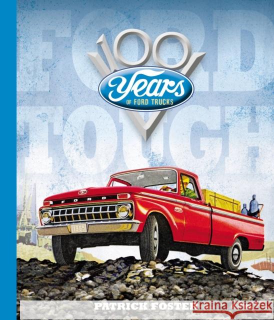 Ford Tough: 100 Years of Ford Trucks Patrick R. Foster 9780785838753 Crestline - książka