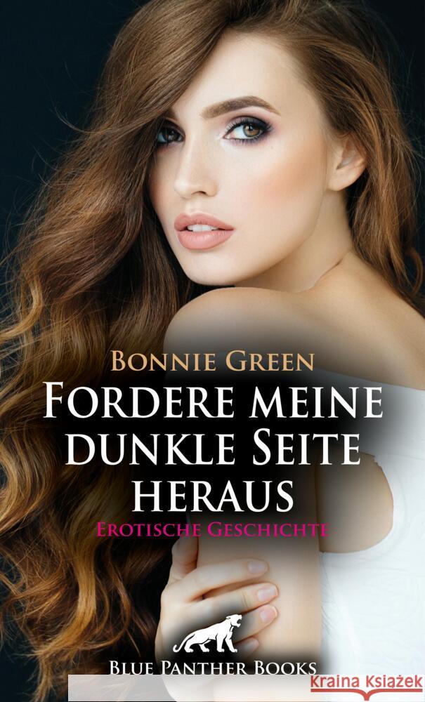 Fordere meine dunkle Seite heraus | Erotische Geschichte + 1 weitere Geschichte Green, Bonnie, Murphy, Allyson 9783756193134 blue panther books - książka