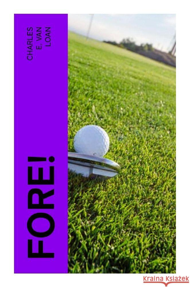 Fore! Van Loan, Charles E. 9788027378890 e-artnow - książka
