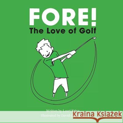 Fore! The Love of Golf Lauri Kriva David Carrewyn  9798985896701 Laura Kriva - książka