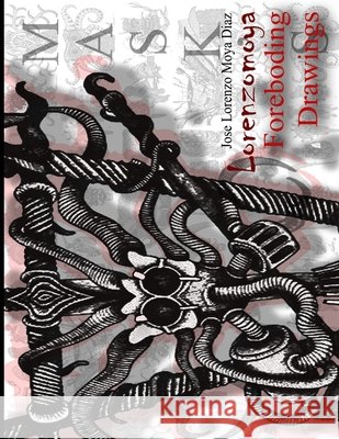 Foreboding Drawings (MASK'S) Moya Diaz, Jose Lorenzo 9798744314323 Independently Published - książka