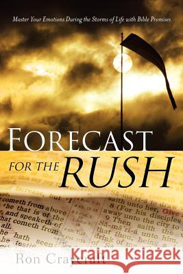 Forecast For The Rush Craycraft, Ron 9781600340758 Xulon Press - książka