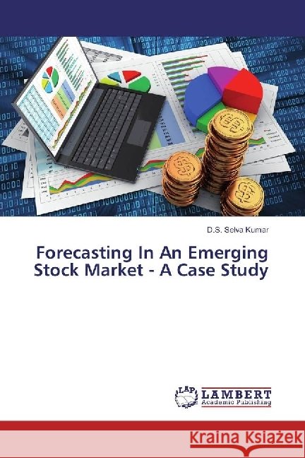 Forecasting In An Emerging Stock Market - A Case Study Selva Kumar, D. S. 9783330321212 LAP Lambert Academic Publishing - książka