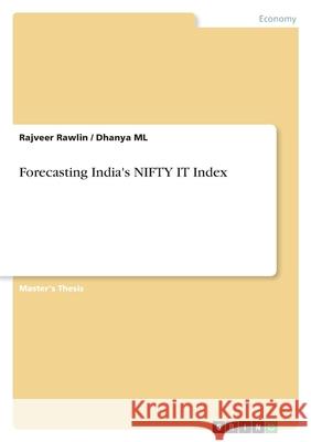 Forecasting India's NIFTY IT Index Rajveer Rawlin Dhanya ML 9783346524461 Grin Verlag - książka