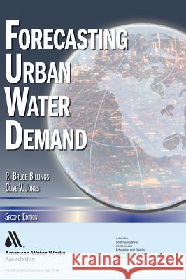 Forecasting Urban Water Demand Clive Jones 9781583215371 American Water Works Association - książka