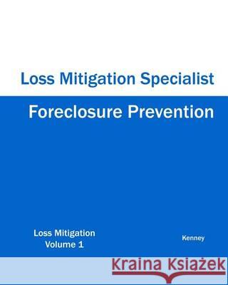 Foreclosure Prevention Loss Mitigation Specialist Kenney 9781933039374 Eiram Publishing - książka