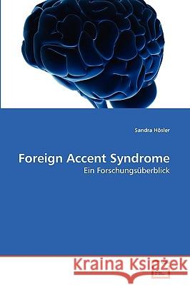 Foreign Accent Syndrome Hösler Sandra 9783639268423 VDM Verlag - książka