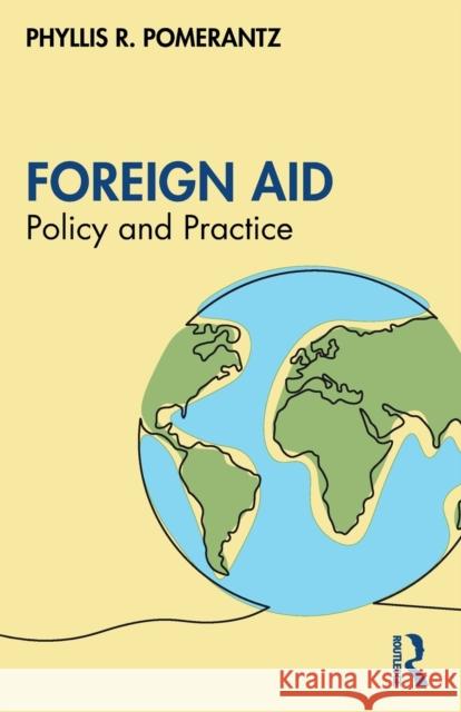 Foreign Aid: Policy and Practice Phyllis Pomerantz 9781032208060 Taylor & Francis Ltd - książka