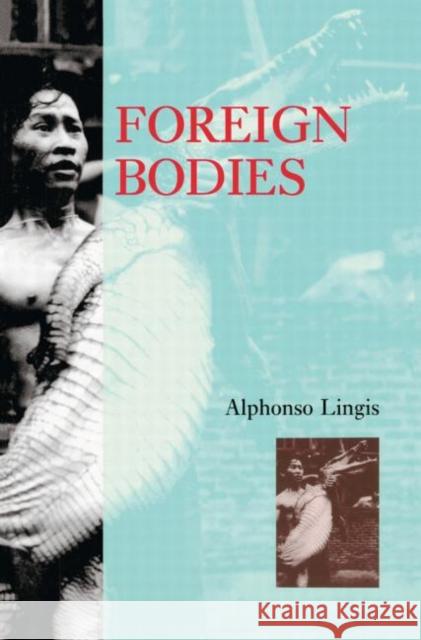 Foreign Bodies Alphonso Lingis 9780415909907 Routledge - książka