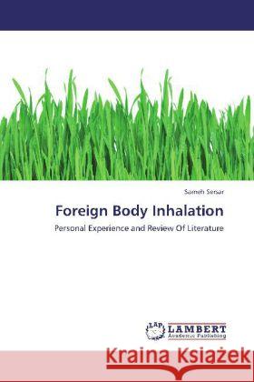 Foreign Body Inhalation Sersar, Sameh 9783847345015 LAP Lambert Academic Publishing - książka