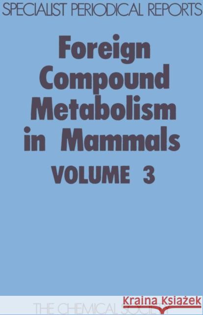 Foreign Compound Metabolism in Mammals: Volume 3 Hathway, D. E. 9780851860282 Royal Society of Chemistry - książka