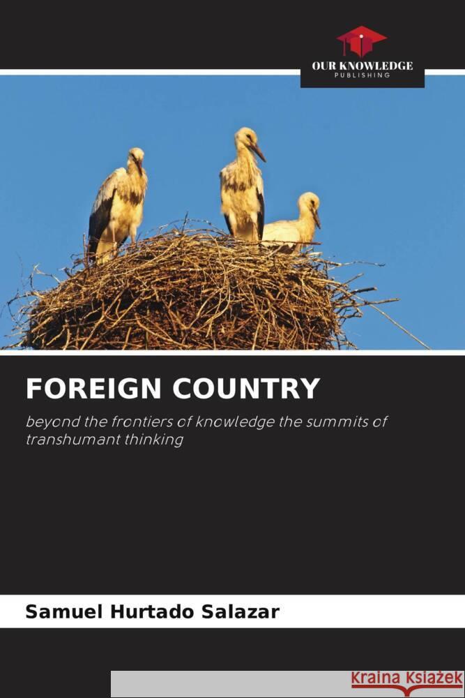 FOREIGN COUNTRY Hurtado Salazar, Samuel 9786206356950 Our Knowledge Publishing - książka